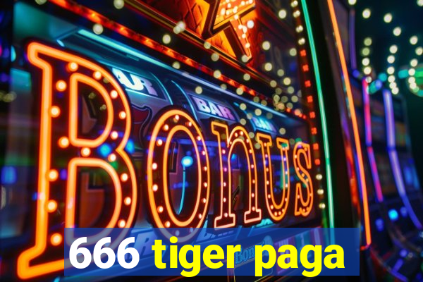 666 tiger paga